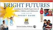 Bright Futures Guidelines for Health Supervision of Infants, Children 