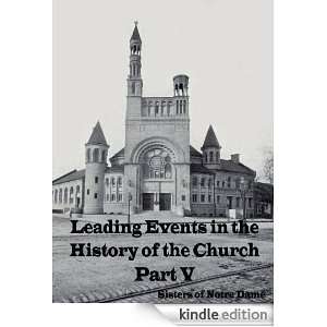   Events in the History of the Church, Part V (Later Modern Times
