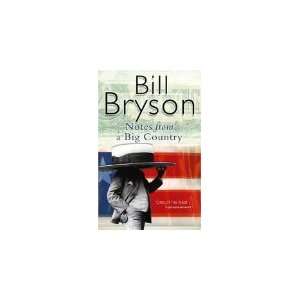  Bill Bryson   Notes From A Big Country: Bill Bryson: Books
