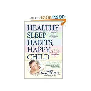 Healthy Sleep Habits, Happy Child A Step By Step Program For a Good 