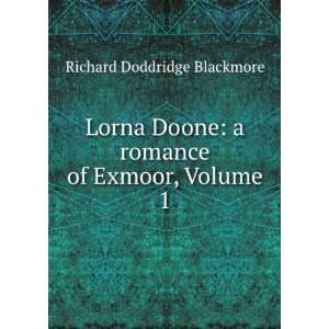   of Exmoor, Volume 1 Richard Doddridge Blackmore  Books