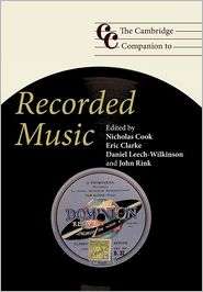 The Cambridge Companion to Recorded Music, (0521684617), Nicholas Cook 