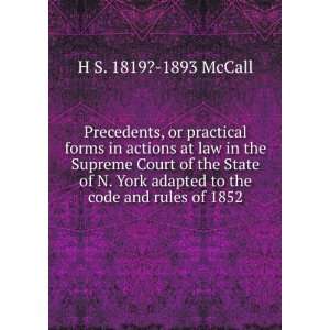 Precedents, or practical forms in actions at law in the Supreme Court 