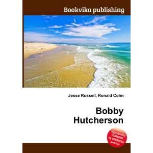  Bobby Hutcherson Ronald Cohn Jesse Russell Books