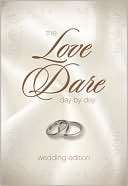The Love Dare Day by Day Stephen Kendrick