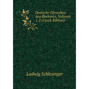   Aus Boehmen, Volumes 1 2 (Czech Edition) Ludwig Schlesinger Books