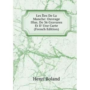   De 36 Gravures Et D Une Carte (French Edition): Henri Boland: Books