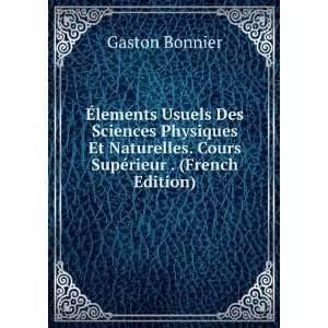   SupÃ©rieur . (French Edition) Gaston Bonnier  Books