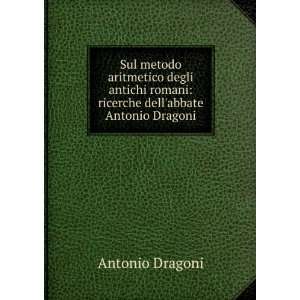   aritmetico degli antichi romani: ricerche dellabbate Antonio Dragoni