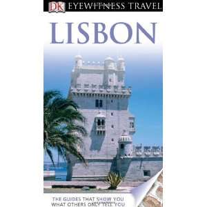   DK Eyewitness Travel Guide: Lisbon [Paperback]: Susie Boulton: Books