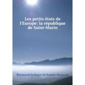   ©publique de Saint Marin Raymond de Boyer de Sainte Suzanne Books