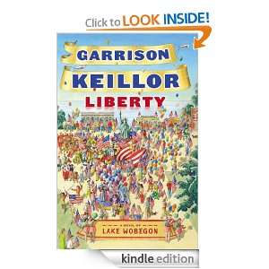 Liberty A Novel of Lake Wobegon (Lake Wobegon Series) Garrison 
