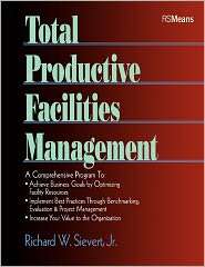 Total Productive Facilities Management, (0876295006), Richard W 