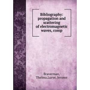   of electromagnetic waves, comp Thelma,Lurye, Jerome Braverman Books