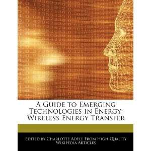   Energy Wireless Energy Transfer (9781276188241) Charlotte Adele