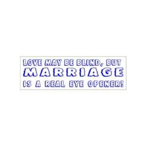  LOVE MAY BE BLIND MARRIAGE   Window Bumper Laptop Sticker 