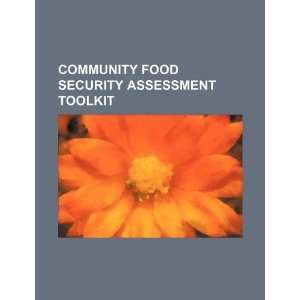   food security assessment toolkit (9781234190187): U.S. Government
