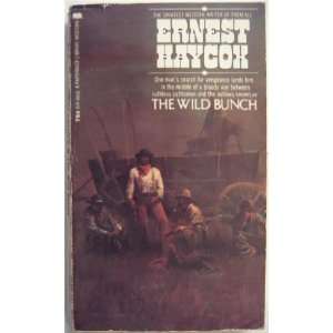  The Wild Bunch: Ernest Haycox: Books