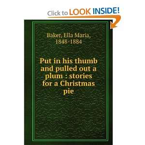   plum  stories for a Christmas pie Ella Maria, 1848 1884 Baker Books