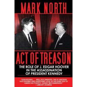  Act of Treason: The Role of J. Edgar Hoover in the 