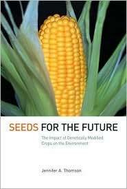Seeds for the Future The Impact of Genetically Modified Crops on the 