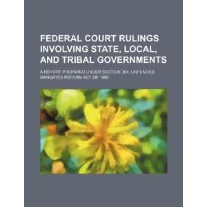   Mandates Reform Act of 1995 (9781234213275): U.S. Government: Books