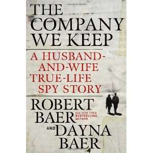   Husband and Wife True Life Spy Story [Hardcover] Robert Baer Books