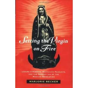  Setting the Virgin on Fire Lázaro Cárdenas, Michoacán 