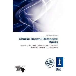   : Charlie Brown (Defensive Back) (9786138444947): Jordan Naoum: Books