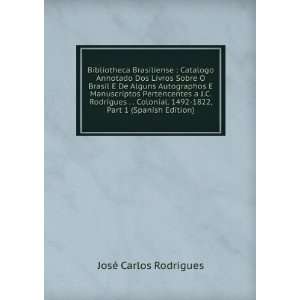   1492 1822, Part 1 (Spanish Edition): JosÃ© Carlos Rodrigues: Books