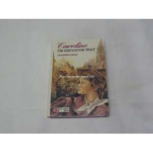   Caroline   Die brennende Stadt (9783505083280) Katharina Simon Books