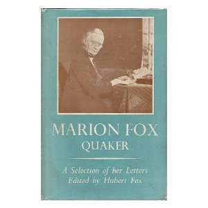  Letters. Edited by Hubert Fox: MARION CHARLOTTE (1861 1949) FOX: Books