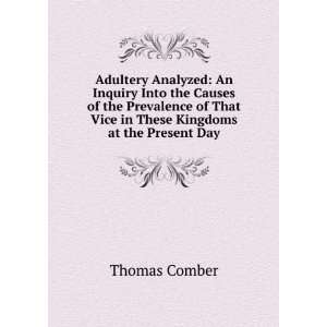 Adultery Analyzed An Inquiry Into the Causes of the Prevalence of 