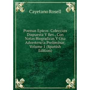   Advertencia Preliminar, Volume 1 (Spanish Edition) Cayetano Rosell