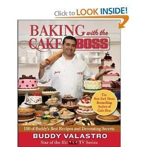  Baking with the Cake Boss 100 of Buddys Best Recipes and 
