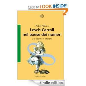 Lewis Carroll nel paese dei numeri (Saggi. Scienze) (Italian Edition 