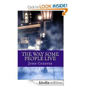 The Way Some People Live John Cheever  Kindle Store