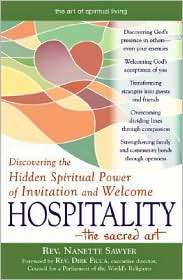 Hospitality The Sacred Art Discovering the Hidden Power of Invitation 