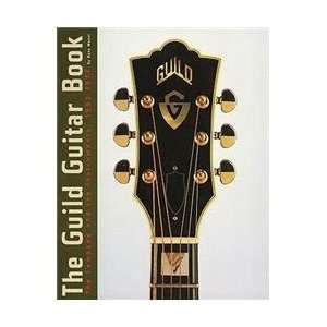  Hal Leonard The Guild Guitar Book: Musical Instruments