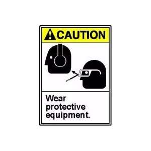 CAUTION WEAR PROTECTIVE EQUIPMENT (W/GRAPHIC) 14 x 10 