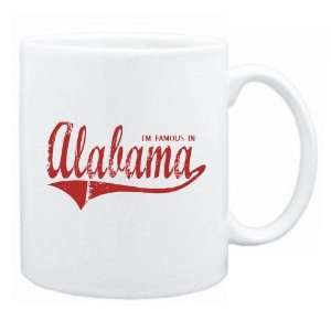  New  I Am Famous In Alabama  Mug State: Home & Kitchen