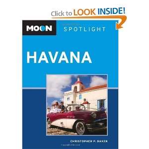    Moon Spotlight Havana [Paperback] Christopher P. Baker Books