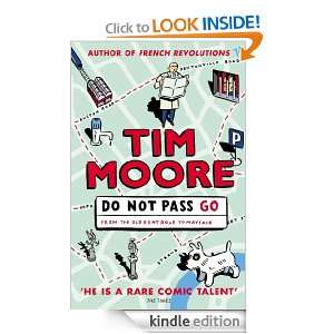 Do Not Pass Go Tim Moore  Kindle Store