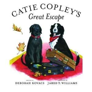    Catie Copleys Great Escape [Hardcover]: Deborah Kovacs: Books