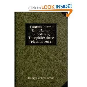   Brittany, Theophile three plays in verse Henry Copley Greene Books