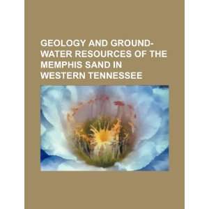  Geology and ground water resources of the Memphis Sand in 