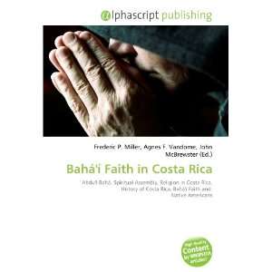  Baháí Faith in Costa Rica (9786134211536) Books