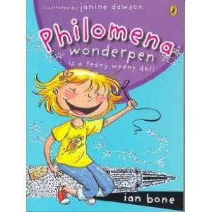  Philomena Wonderpen is a Teeny Weeny Doll Bone Ian Books
