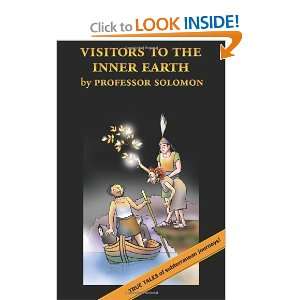  Visitors to the Inner Earth: True Tales of Subterranean 