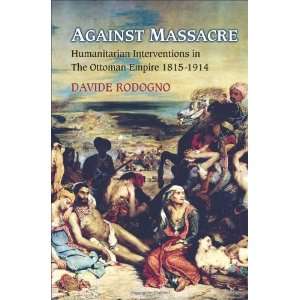  Against Massacre Humanitarian Interventions in the 